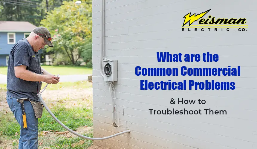 Common commercial electrical problems and troubleshooting solutions explained.