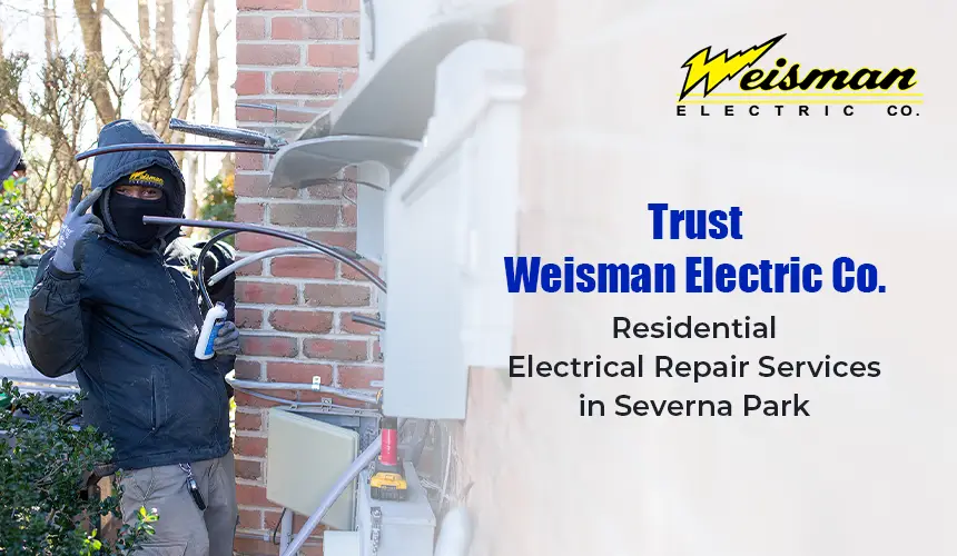 Residential electrical repair services in Severna Park